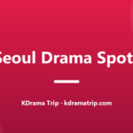 True Beauty Filming Locations in Seoul